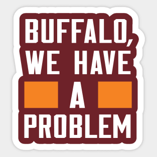 BUFFALO - WE HAVE A PROBLEM Sticker